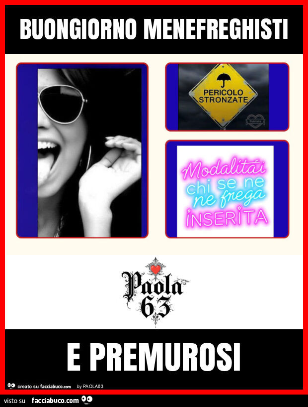 Buongiorno menefreghisti e premurosi