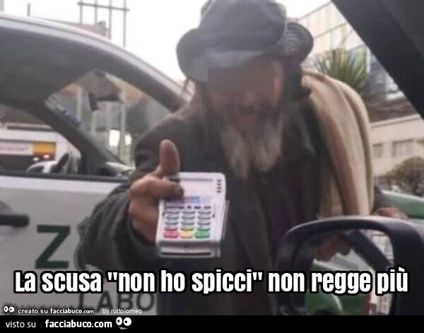 La scusa "non ho spicci" non regge più