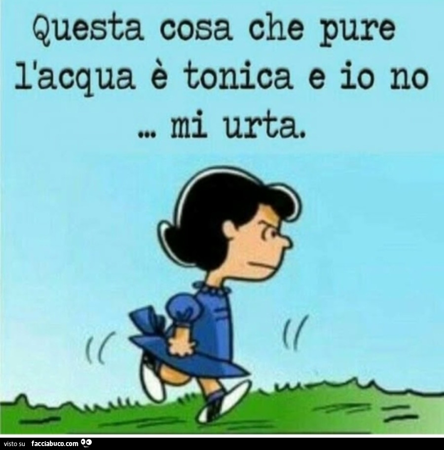 Tutti sono tonici, anche l'acqua, mentre io no