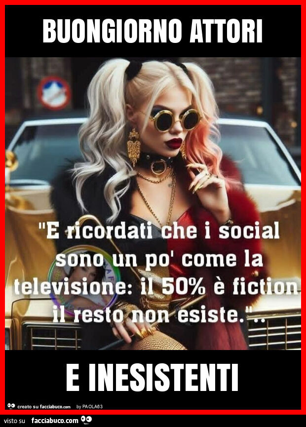 Buongiorno attori e inesistenti