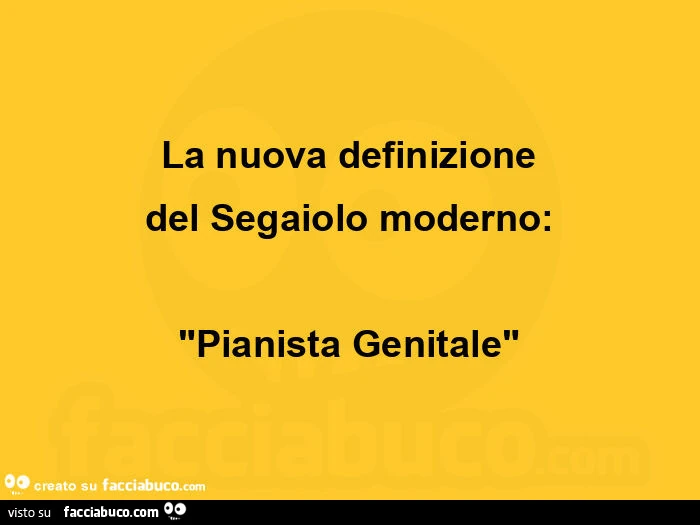 La nuova definizione del segaiolo moderno: pianista genitale