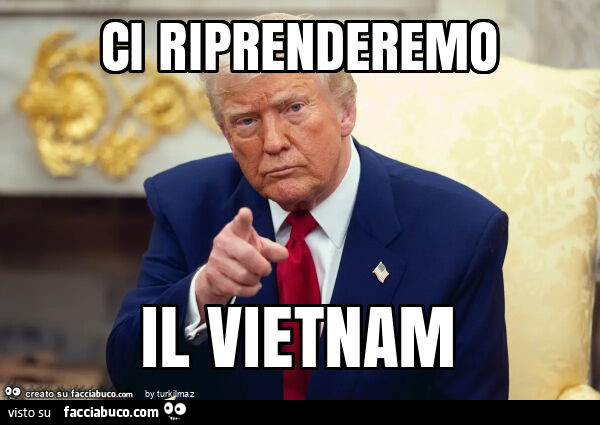 Ci riprenderemo il vietnam