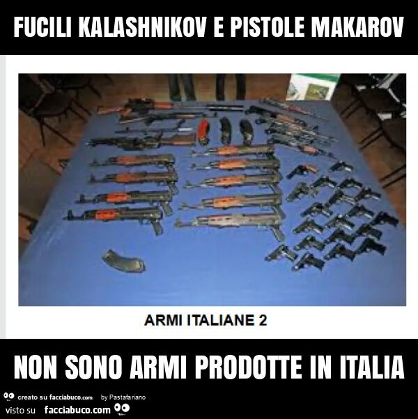 Fucili kalashnikov e pistole makarov non sono armi prodotte in italia