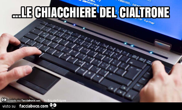 Le chiacchiere del cialtrone