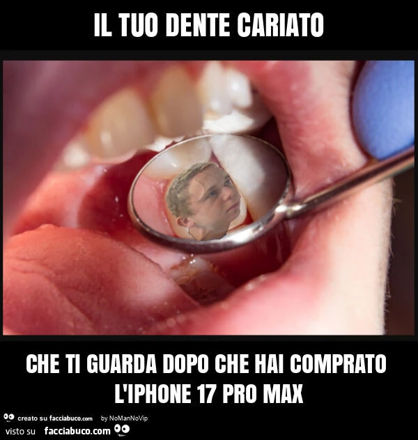 Il tuo dente cariato che ti guarda dopo che hai comprato l'iphone 17 pro max