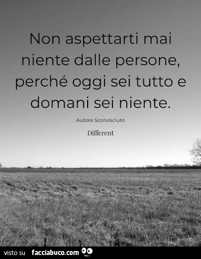 Non aspettarti ma niente dalle persone