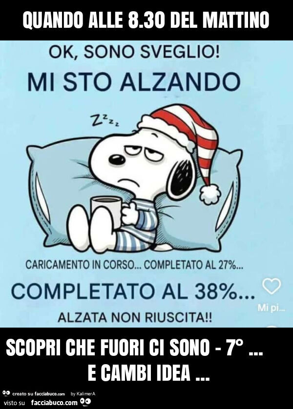 Quando alle 8.30 del mattino scopri che fuori ci sono - 7°&hellip; e cambi idea