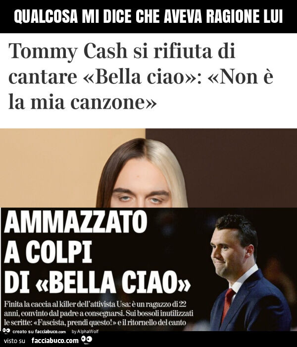 Qualcosa mi dice che aveva ragione lui