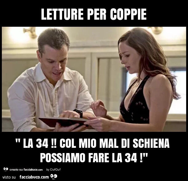 Letture per coppie " la 34! Col mio mal di schiena possiamo fare la 34! "