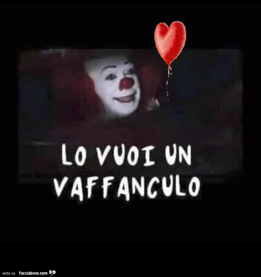 IT: Lo vuoi un vaffanculo