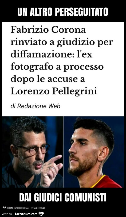 Un altro perseguitato dai giudici comunisti