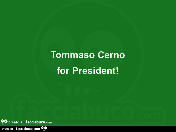 Tommaso cerno for president