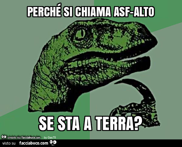 Perché si chiama asf-alto se sta a terra?
