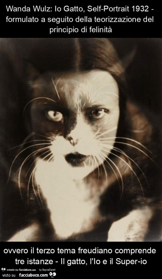 Wanda wulz: io gatto, self-portrait 1932 - formulato a seguito della teorizzazione del principio di felinità ovvero il terzo tema freudiano comprende tre istanze - il gatto, l'io e il super-io