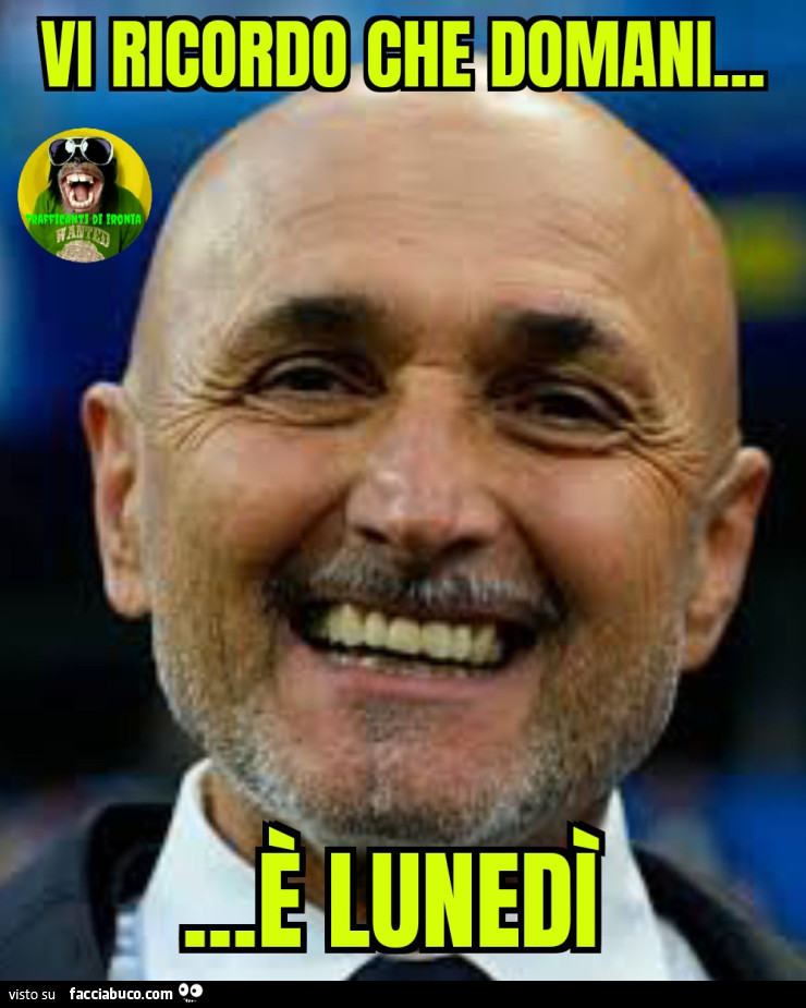 Vi ricordo che domani è lunedì