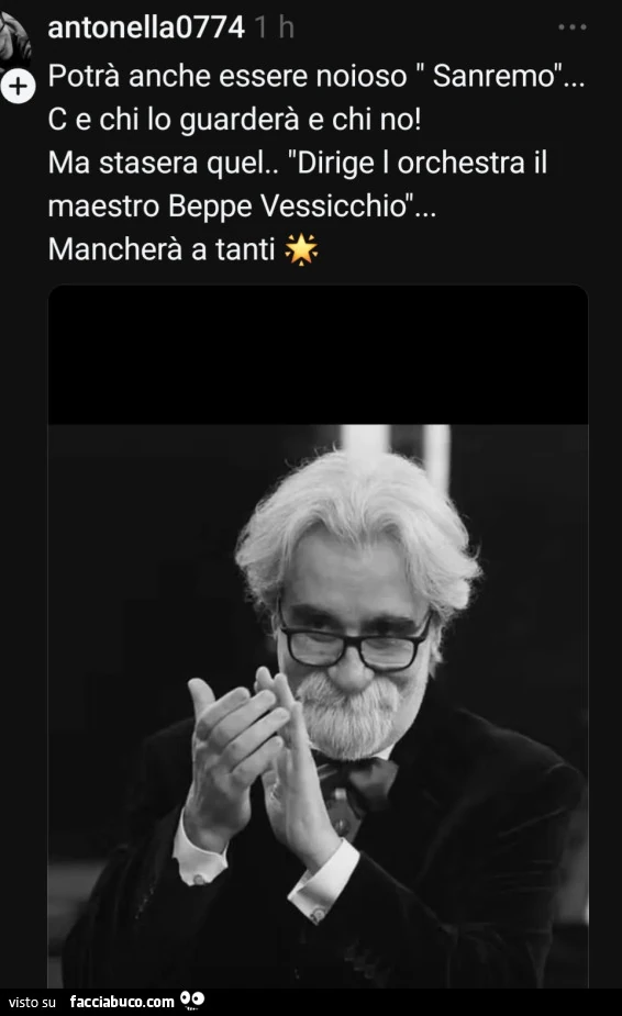 Potrร anche essere noioso sanremo… c e chi lo guarderร e chi no! Ma stasera quel Dirige i orchestra il maestro beppe vessicchio… mancherร a tanti