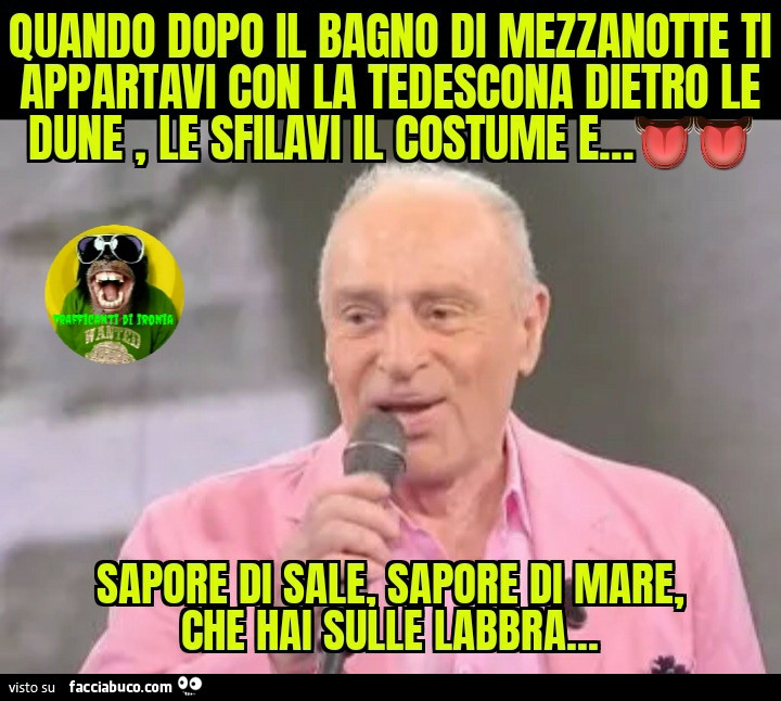 Quando dopo il bagno di mezzanotte ti appartavi con la tedescona dietro le dune