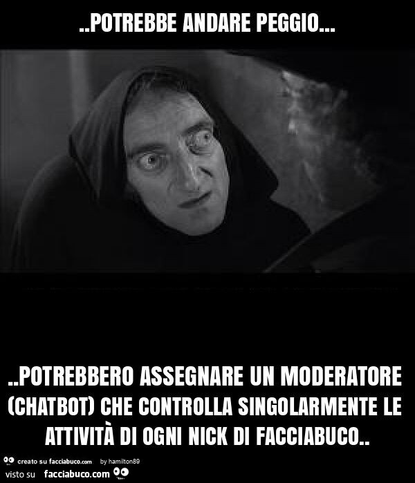 Potrebbero assegnare un moderatore (chatbot) che controlla singolarmente le attività di ogni nick di facciabuco