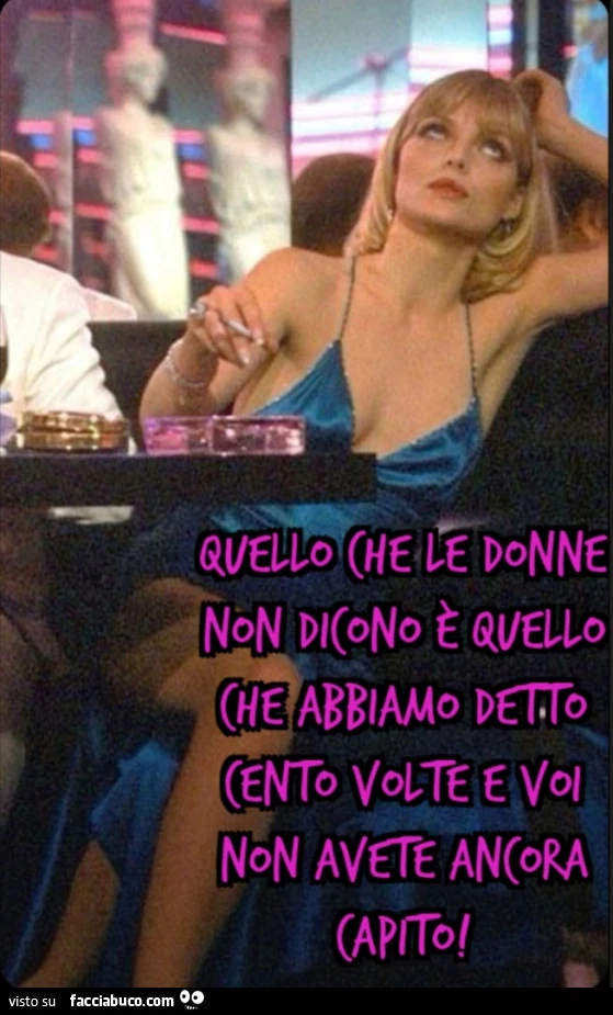 Quello che le donne non dicono è quello che abbiamo detto cento volte e voi non avete ancora capito