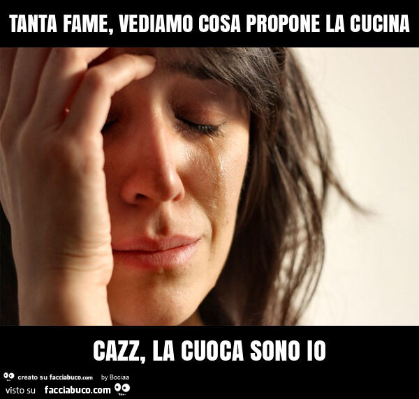 Tanta fame, vediamo cosa propone la cucina cazz, la cuoca sono io