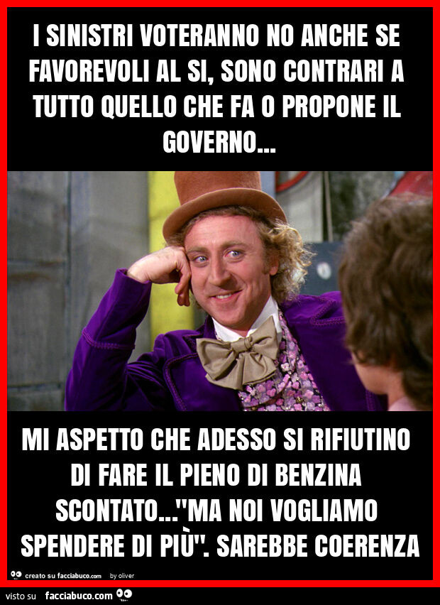I sinistri voteranno no anche se favorevoli al si, sono contrari a tutto quello che fa o propone il governo&hellip; mi aspetto che adesso si rifiutino di fare il pieno di benzina scontato&hellip; "ma noi vogliamo spendere di più". Sarebbe coeren
