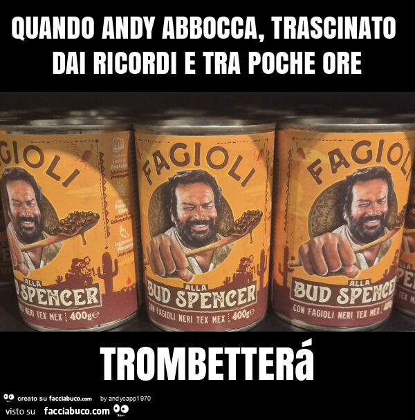 Quando andy abbocca, trascinato dai ricordi e tra poche ore trombetterá