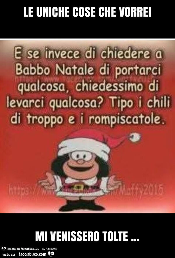 Le uniche cose che vorrei mi venissero tolte