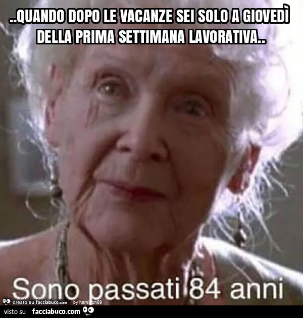 Quando dopo le vacanze sei solo a giovedì della della prima settimana lavorativa