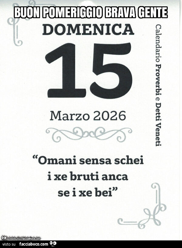 Omani sensa schei i xe bruti anca se i xe bei