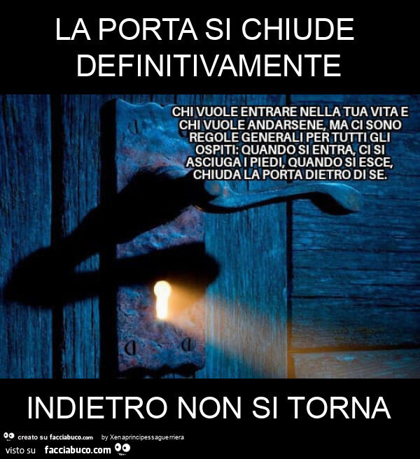 La porta si chiude definitivamente indietro non si torna