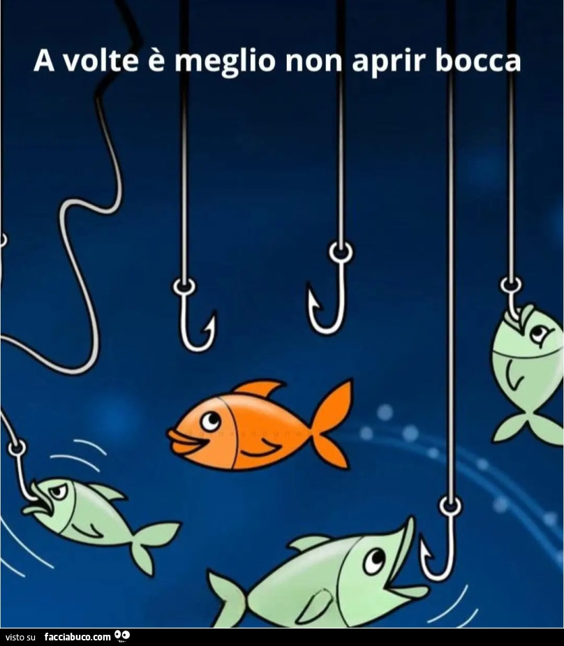 A volte è meglio non aprir bocca