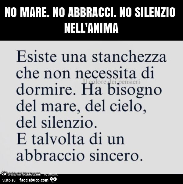 No mare. No abbracci. No silenzio nell'anima