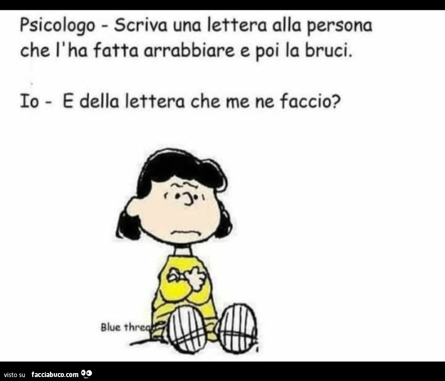 Bisogna scrivere su un foglio il nome della persona o cosa che ci fa arrabbiare e poi bruciarlo. Solo il foglio però