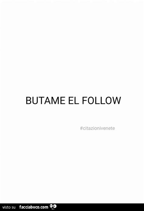 Butame el follow
