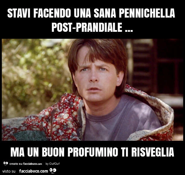 Stavi facendo una sana pennichella post-prandiale&hellip; ma un buon profumino ti risveglia