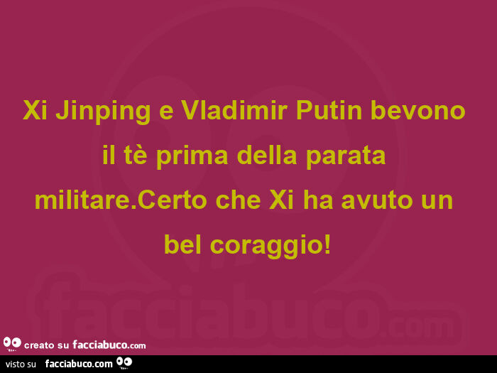 Xi jinping e vladimir putin bevono il tè prima della parata militare. Certo che xi ha avuto un bel coraggio
