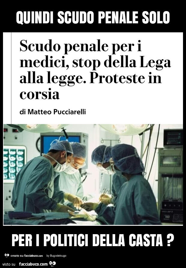 Quindi scudo penale solo per i politici della casta?