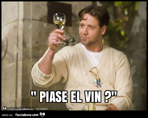 " piase el vin? "