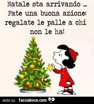 Regalate le palle a chi non le ha