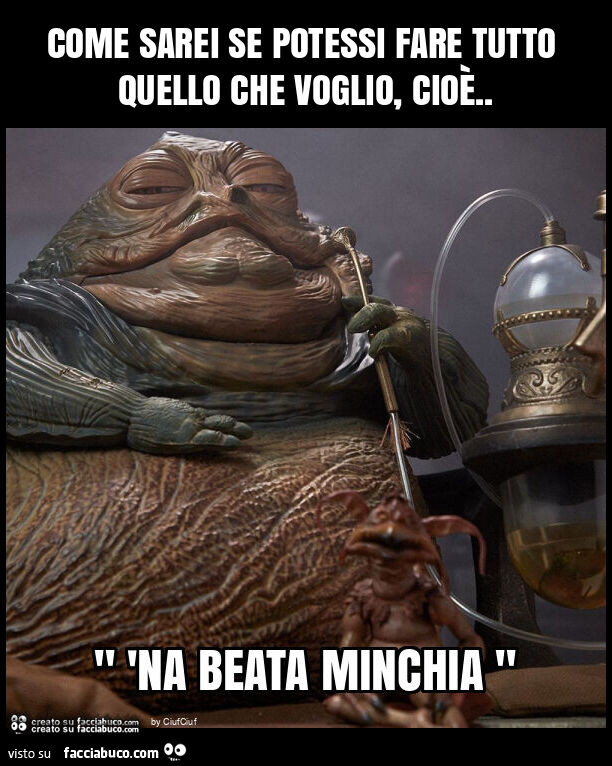 Come sarei se potessi fare tutto quello che voglio, cioè