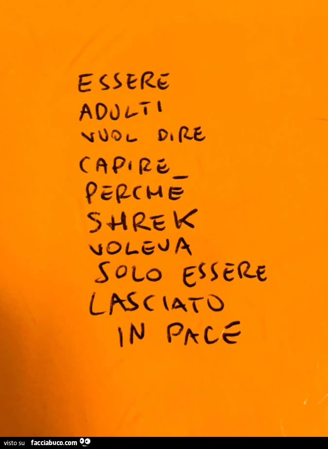 Essere adulti vuol dire capire perchè Shrek voleva solo essere lasciato in pace