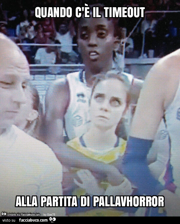 Quando c'è il timeout alla partita di pallavhorror