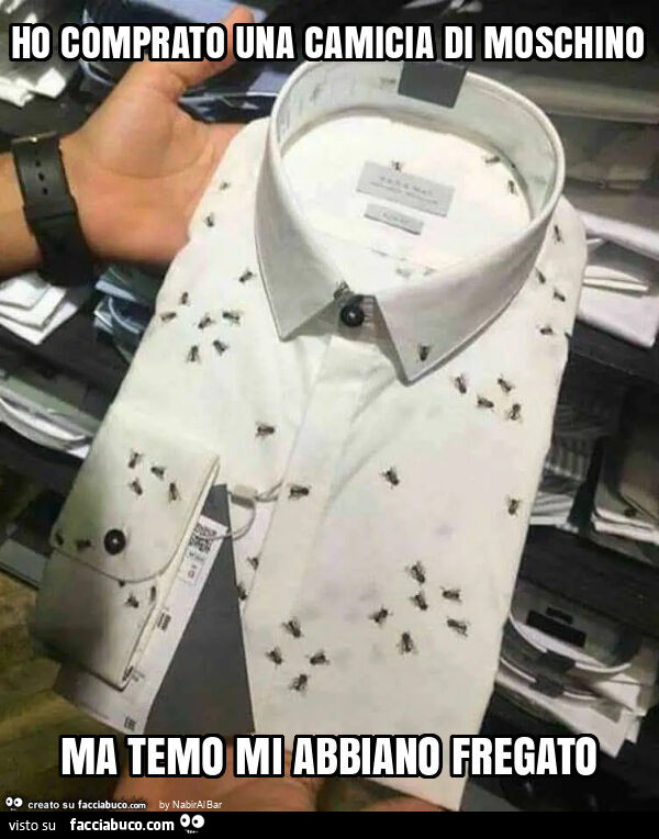 Ho comprato una camicia di moschino ma temo mi abbiano fregato