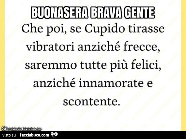 Buonasera brava gente