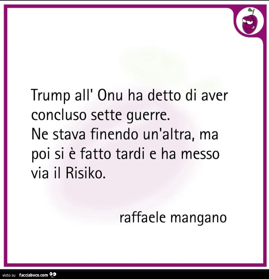 Trump all'onu ha detto di aver concluso sette guerre. Ne stava finendo un'altra, ma poi si è fatto tardi e ha messo via il risiko