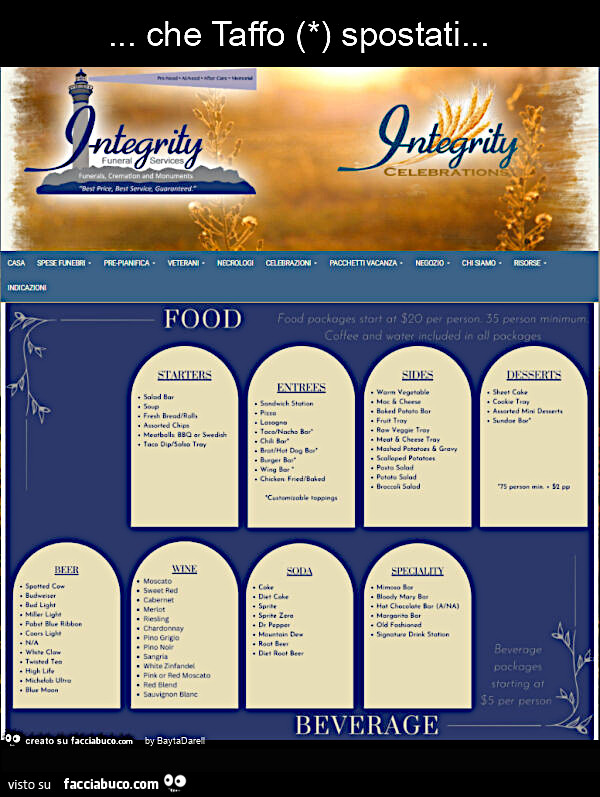 Che Taffo (*) spostati. Riposa in pace ha incontrato Bevi in pace