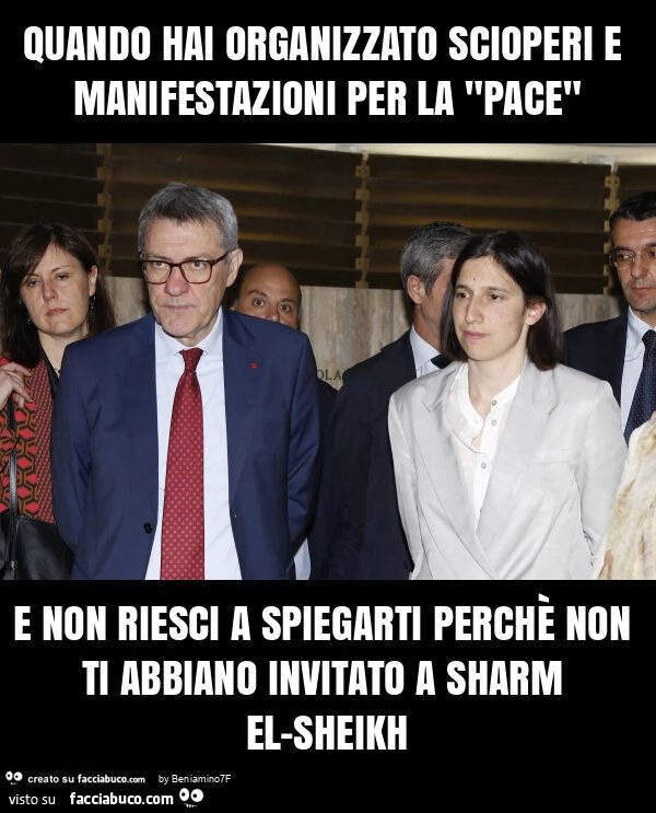 Quando hai organizzato scioperi e manifestazioni per la "pace" e non riesci a spiegarti perchè non ti abbiano invitato a sharm el-sheikh
