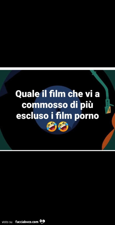 Quale il film che vi a commosso di più escluso i film porno