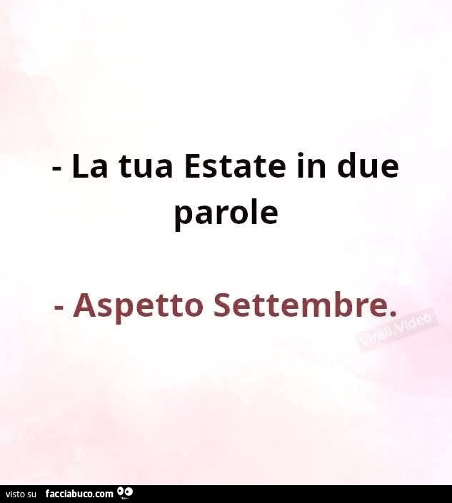 La tua estate in due parole aspetto settembre