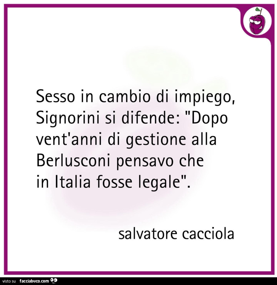 Sesso in cambio di impiego, signorini si difende: dopo vent'anni di gestione alla berlusconi pensavo che in italia fosse legale